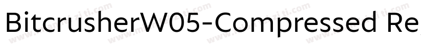 BitcrusherW05-Compressed Regular字体转换
